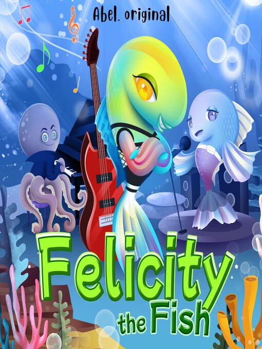 Title details for Felicity the Fish, Season 1, Episode 1 by Abel Studios - Wait list